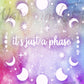 Just a Phase